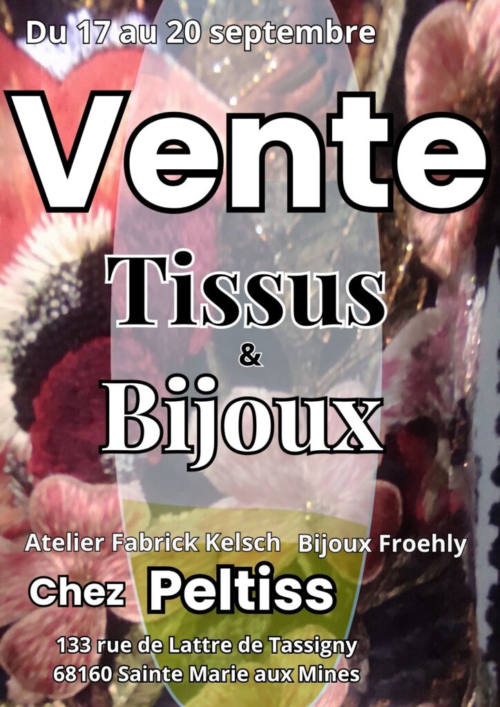 Patchwork 2026 – Vente de Textile Kelsch et Bijoux Froehly chez Peltiss à Sainte‑Marie‑aux‑Mines, du 17 au 20 septembre 2026.